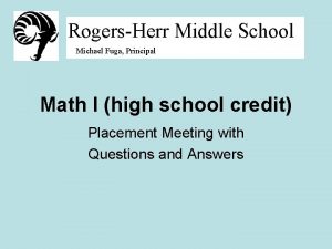 RogersHerr Middle School Michael Fuga Principal Math I