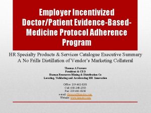 Employer Incentivized DoctorPatient EvidenceBased Medicine Protocol Adherence Program