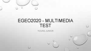 EGEO 2020 MULTIMEDIA TEST YOUNG JUNIOR INSTRUCTION NAME