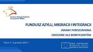 FUNDUSZ AZYLU MIGRACJI I INTEGRACJI ZMIANY POROZUMIENIA SZKOLENIE