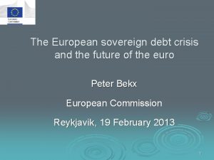 The European sovereign debt crisis and the future
