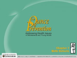 Chapter 1 Birth Defects An Ounce of Prevention