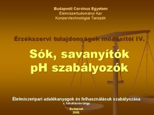 Budapesti Corvinus Egyetem lelmiszertudomnyi Kar Konzervtechnolgiai Tanszk rzkszervi