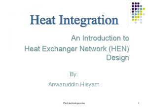 An Introduction to Heat Exchanger Network HEN Design