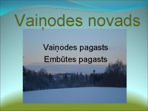 Vaiodes novads Vaiodes pagasts Embtes pagasts Ms lepojamies