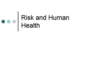 Risk and Human Health Environmental Risk Analysis Comparing