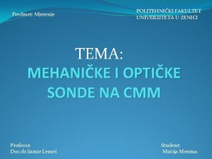 Predmet Mjerenje POLITEHNIKI FAKULTET UNIVERZITETA U ZENICI TEMA