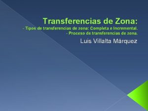 Transferencias de Zona Tipos de transferencias de zona