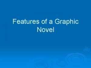 Features of a Graphic Novel Definition of Graphic