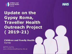 Update on the Gypsy Roma Traveller Health Outreach