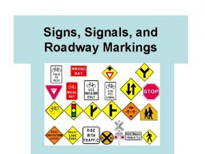 Signs Signals and Roadway Markings Traffic Signs Eight