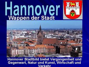 Wappen der Stadt Hannover Stadtbild bietet Vergangenheit und