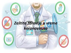 Zatita zdravlja u vreme koronavirusa Koronavirus Koronavirus pripada