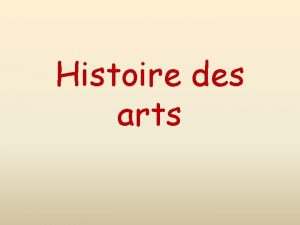 Histoire des arts Questce quenseigner lhistoire des arts