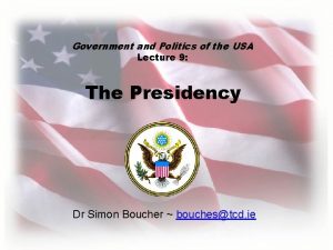 Government and Politics of the USA Lecture 9