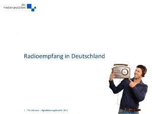 Radioempfang in Deutschland 1 TNS Infratest Digitalisierungsbericht 2014