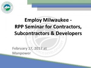 Employ Milwaukee RPP Seminar for Contractors Subcontractors Developers