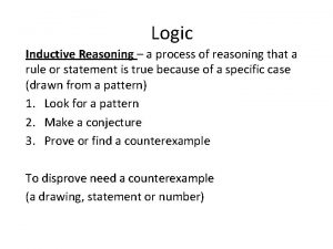 Logic Inductive Reasoning a process of reasoning that