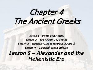 Chapter 4 The Ancient Greeks Lesson 1 Poets