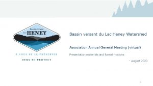 Bassin versant du Lac Heney Watershed Association Annual