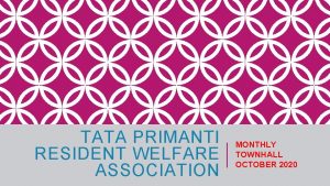 TATA PRIMANTI RESIDENT WELFARE ASSOCIATION MONTHLY TOWNHALL OCTOBER