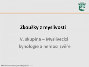 Zkouky z myslivosti V skupina Mysliveck kynologie a