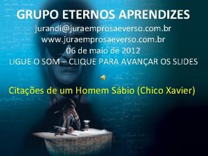 GRUPO ETERNOS APRENDIZES jurandijuraemprosaeverso com br www juraemprosaeverso