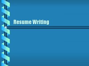 Resume Writing Why do I need a resume