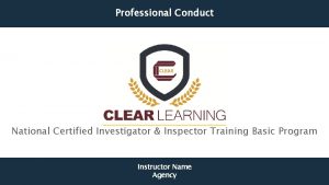Professional Conduct National Certified Investigator Inspector Training Basic