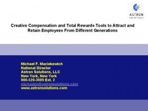 Creative Compensation and Total Rewards Tools to Attract