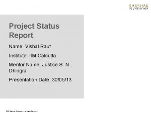 Project Status Report Name Vishal Raut Institute IIM