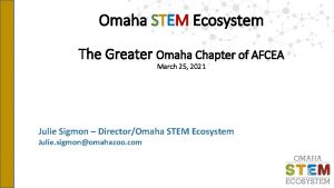 Omaha STEM Ecosystem The Greater Omaha Chapter of