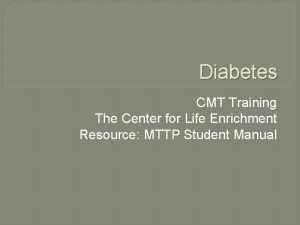 Diabetes CMT Training The Center for Life Enrichment