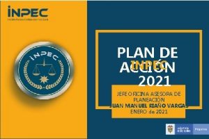 PLAN DE INPEC ACCIN 2021 JEFE OFICINA ASESORA