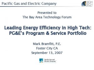 Pacific Gas and Electric Company Presented to The