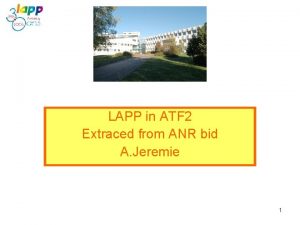 LAPP in ATF 2 Extraced from ANR bid