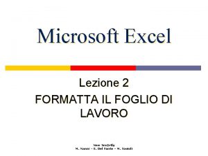 Microsoft Excel Lezione 2 FORMATTA IL FOGLIO DI