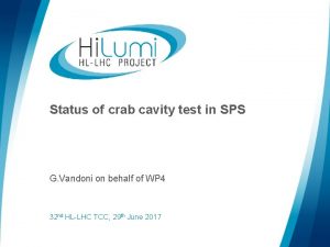 Status of crab cavity test in SPS G