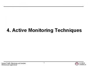 4 Active Monitoring Techniques Internet Traffic Monitoring and