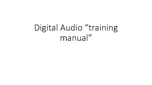 Digital Audio training manual Analog Recording audio in