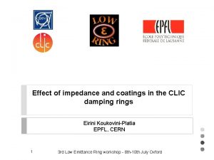 Effect of impedance and coatings in the CLIC