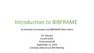 Introduction to BIBFRAME an overview of concepts and