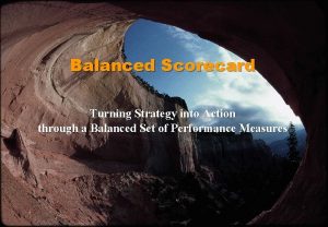 Balanced Scorecard Turning Strategy into Action through a