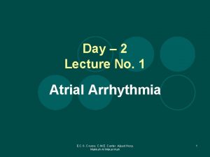 Day 2 Lecture No 1 Atrial Arrhythmia E