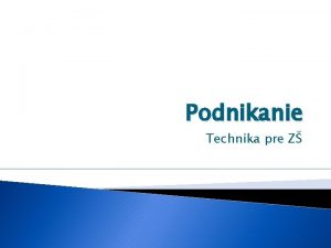 Podnikanie Technika pre Z Dopyt po prci Uruj