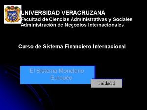 UNIVERSIDAD VERACRUZANA Facultad de Ciencias Administrativas y Sociales