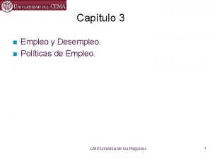 Captulo 3 n n Empleo y Desempleo Polticas