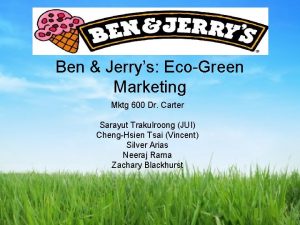 Ben Jerrys EcoGreen Marketing Mktg 600 Dr Carter