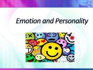 Emotion and Personality Three Components of Emotion Distinct