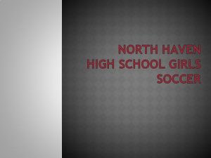 NORTH HAVEN HIGH SCHOOL GIRLS SOCCER COACHES PHILOSOPHY